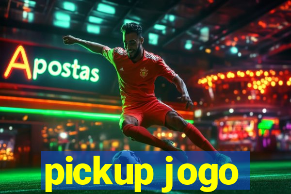 pickup jogo